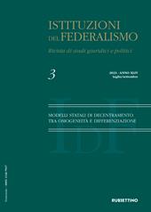 Istituzioni del federalismo. Rivista di studi giuridici e politici (2023). Vol. 3: Modelli statali di decentramento tra omogeneità e differenziazione