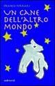Un cane dell'altro mondo - Franco Ferrari - Libro Edimond 1997, Fabulor | Libraccio.it