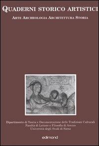 Quaderni storico artistici. Arte archeologia architettura storia. Vol. 1  - Libro Edimond 2004, Varia | Libraccio.it