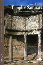 Guida agli antichi templi e santuari dei Castelli Romani e Prenestini