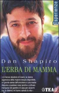 L'erba di mamma - Dan Shapiro - Libro TEA 2002, TEA Esperienze | Libraccio.it