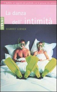 La danza dell'intimità - Harriet Lerner - Libro TEA 2002, Tea pratica | Libraccio.it