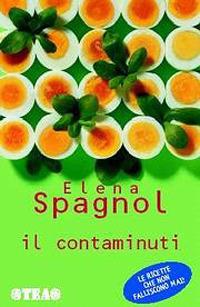 Il contaminuti - Elena Spagnol - Libro TEA 2005, Tea pratica | Libraccio.it