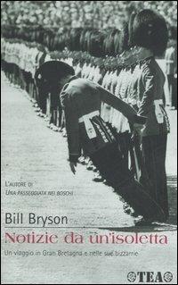 Notizie da un'isoletta - Bill Bryson - Libro TEA 2006, TEA Avventure | Libraccio.it