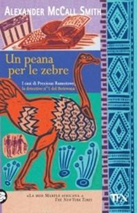 Un peana per le zebre - Alexander McCall Smith - Libro TEA 2006, Teadue | Libraccio.it