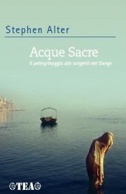 Acque sacre - Stephen Alter - Libro TEA 2006, Tea Avventure | Libraccio.it
