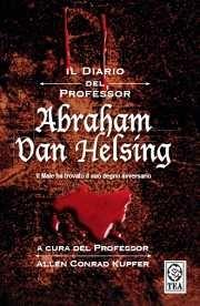 Il diario del professor Abraham Van Helsing - Allen C. Kupfer - Libro TEA 2006, Teadue | Libraccio.it