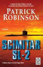 Scimitar SL-2 - Patrick Robinson - Libro TEA 2007, Teadue | Libraccio.it