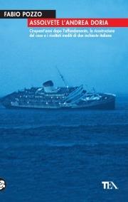 Assolvete l'Andrea Doria - Fabio Pozzo - Libro TEA 2008, TEA storica | Libraccio.it