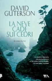 La neve cade sui cedri - David Guterson - Libro TEA 2011, I grandi | Libraccio.it