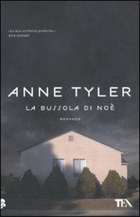 La bussola di Noè - Anne Tyler - Libro TEA 2011, Teadue | Libraccio.it