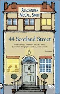 44 Scotland Street - Alexander McCall Smith - Libro TEA 2011, Teadue | Libraccio.it