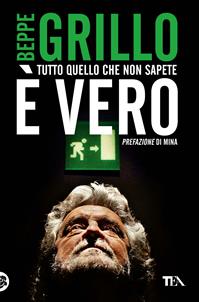 Tutto quello che non sapete è vero - Beppe Grillo - Libro TEA 2011, Saggistica TEA | Libraccio.it