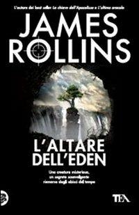 L' altare dell'Eden - James Rollins - Libro TEA 2012, Teadue | Libraccio.it