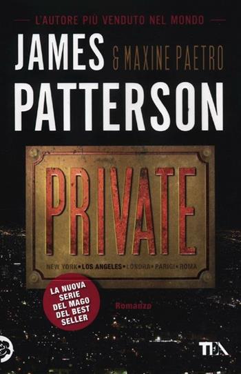 Private - James Patterson, Maxine Paetro - Libro TEA 2012, Teadue | Libraccio.it