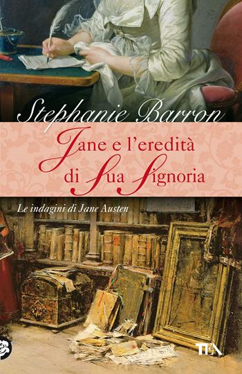Jane e l'eredità di sua signoria. Le indagini di Jane Austen - Stephanie Barron - Libro TEA 2012, Narrativa Tea | Libraccio.it