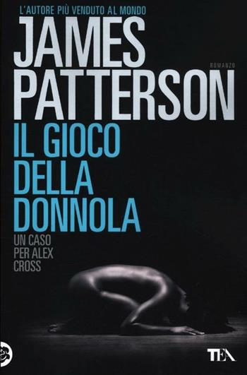 Il gioco della donnola - James Patterson - Libro TEA 2012, Best TEA | Libraccio.it