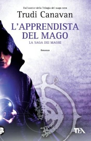 L'apprendista del mago - Trudi Canavan - Libro TEA 2013, Teadue | Libraccio.it