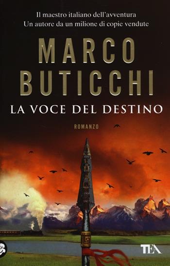 La voce del destino - Marco Buticchi - Libro TEA 2013, I Grandi TEA | Libraccio.it