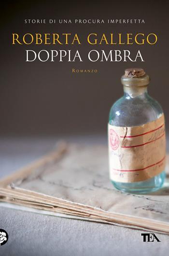 Doppia ombra - Roberta Gallego - Libro TEA 2014, Narrativa Tea | Libraccio.it