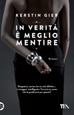 In verità è meglio mentire - Kerstin Gier - Libro TEA 2013, Teadue | Libraccio.it