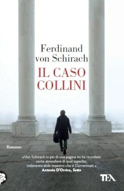Il caso Collini - Ferdinand von Schirach - Libro TEA 2013, Teadue | Libraccio.it