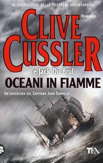 Oceani in fiamme - Clive Cussler, Jack Du Brul - Libro TEA 2014, Teadue | Libraccio.it