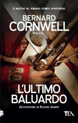 L'ultimo baluardo - Bernard Cornwell - Libro TEA 2014, Teadue | Libraccio.it