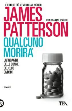 Qualcuno morirà - James Patterson, Maxine Paetro - Libro TEA 2014, Best TEA | Libraccio.it