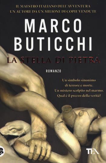 La stella di pietra - Marco Buticchi - Libro TEA 2014, I Grandi TEA | Libraccio.it