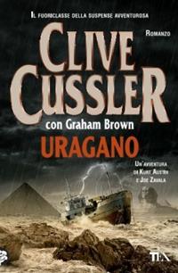 Uragano - Clive Cussler, Graham Brown - Libro TEA 2015, I Grandi TEA | Libraccio.it