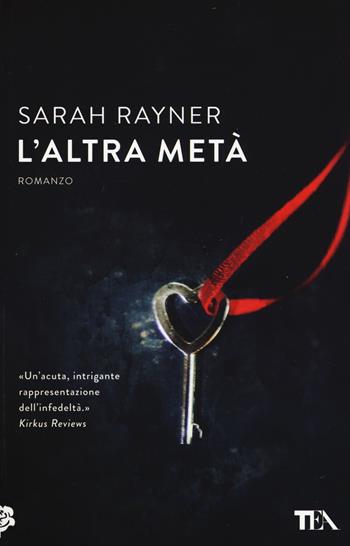 L' altra metà - Sarah Rayner - Libro TEA 2015, Best TEA | Libraccio.it