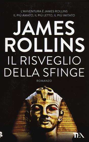 Il risveglio della sfinge - James Rollins - Libro TEA 2015, Best TEA | Libraccio.it