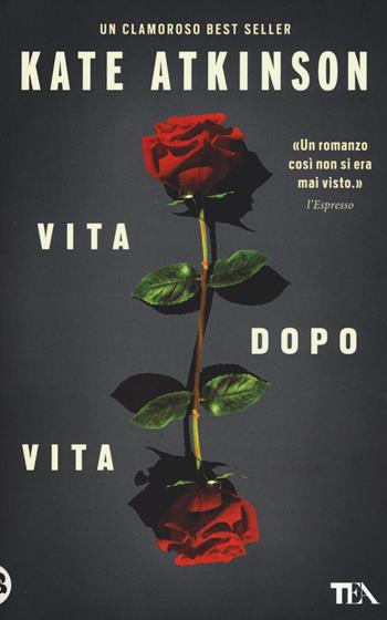 Vita dopo vita - Kate Atkinson - Libro TEA 2016, I Grandi TEA | Libraccio.it