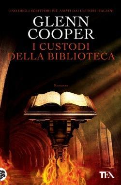 I custodi della biblioteca - Glenn Cooper - Libro TEA 2015, Best TEA | Libraccio.it