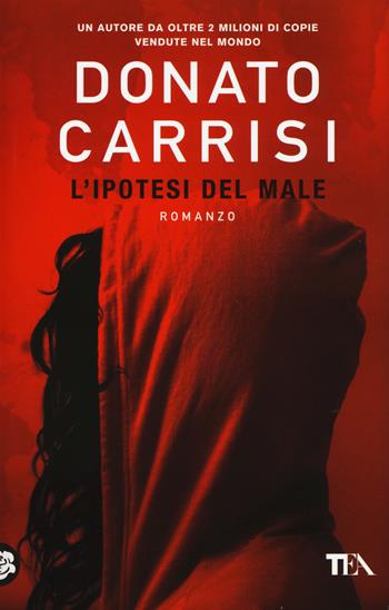 L'ipotesi del male - Donato Carrisi - Libro TEA 2015, SuperTEA | Libraccio.it