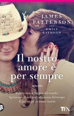 Il nostro amore è per sempre - James Patterson, Emily Raymond - Libro TEA 2015, Best TEA | Libraccio.it