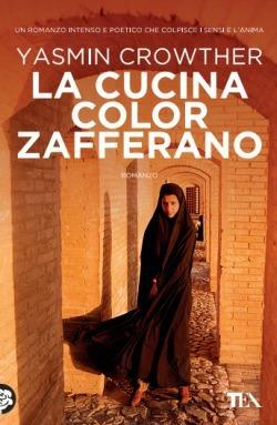 La cucina color zafferano - Yasmin Crowther - Libro TEA 2015, SuperTEA | Libraccio.it