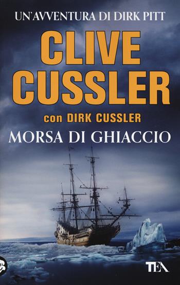 Morsa di ghiaccio - Clive Cussler, Dirk Cussler - Libro TEA 2015, Best TEA | Libraccio.it