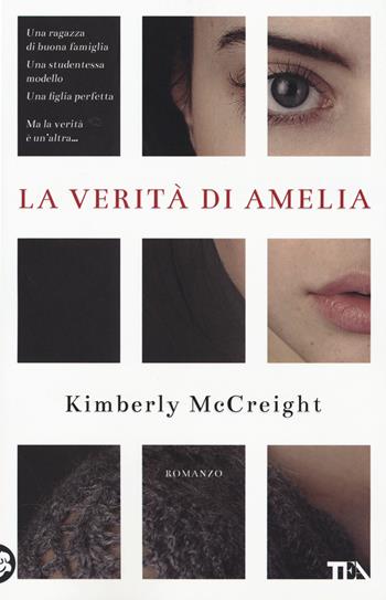 La verità di Amelia - Kimberly McCreight - Libro TEA 2015, I Grandi TEA | Libraccio.it