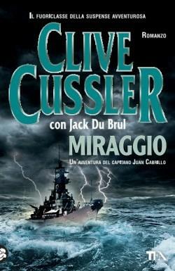 Miraggio - Clive Cussler, Jack Du Brul - Libro TEA 2015, I Grandi TEA | Libraccio.it