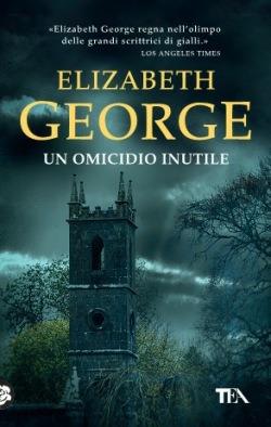Un omicidio inutile - Elizabeth George - Libro TEA 2016, Best TEA | Libraccio.it