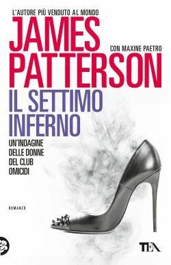 Il settimo inferno - James Patterson, Maxine Paetro - Libro TEA 2016, Best TEA | Libraccio.it