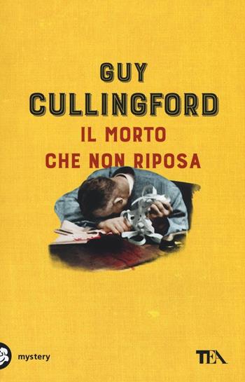 Il morto che non riposa - Guy Cullingford - Libro TEA 2016, Mystery TEA | Libraccio.it