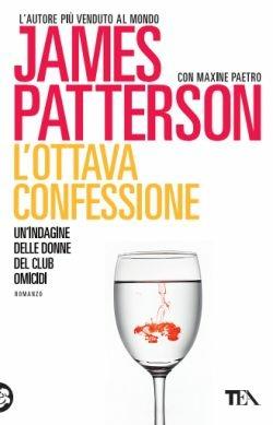 L' ottava confessione - James Patterson, Maxine Paetro - Libro TEA 2016, Best TEA | Libraccio.it