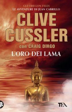 L' oro dei lama - Clive Cussler, Craig Dirgo - Libro TEA 2016, Best TEA | Libraccio.it