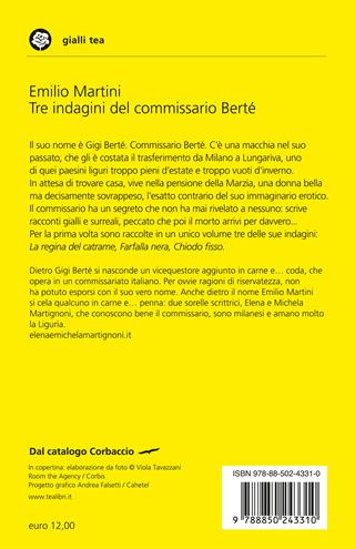 Tre indagini del commissario Berté: La regina del catrame-Farfalla nera-Chiodo fisso - Emilio Martini - Libro TEA 2016, Gialli TEA | Libraccio.it
