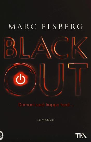 Blackout - Marc Elsberg - Libro TEA 2016, Best TEA | Libraccio.it