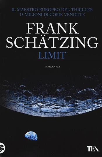 Limit - Frank Schätzing - Libro TEA 2016, Best TEA Big | Libraccio.it