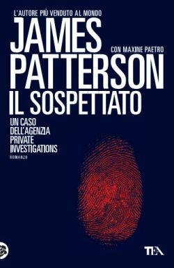 Il sospettato - James Patterson, Maxine Paetro - Libro TEA 2016, Best TEA | Libraccio.it